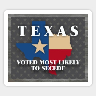 Texas Most Likely to Secede Sticker